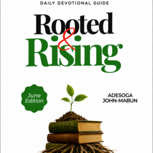 Rooted for Wisdom, Rising into Purpose - JUNE EDITION