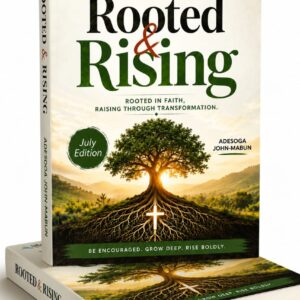 ROOTED AND RISING - JULY EDITION